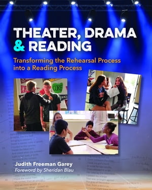 Theater, Drama, and Reading Transforming the Rehearsal Process into a Reading Process