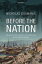 Before the Nation Muslim-Christian Coexistence and its Destruction in Late-Ottoman AnatoliaŻҽҡ[ Nicholas Doumanis ]