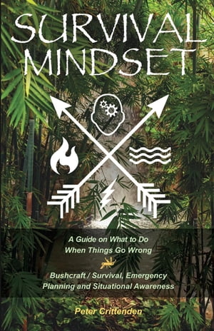 Survival Mindset【電子書籍】[ Peter Crittenden ]