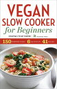 ŷKoboŻҽҥȥ㤨Vegan Slow Cooker for Beginners Essentials to Get StartedŻҽҡ[ Rockridge Press ]פβǤʤ1,188ߤˤʤޤ