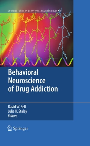 Behavioral Neuroscience of Drug Addiction【電子書籍】