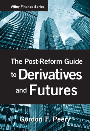 The Post-Reform Guide to Derivatives and Futures