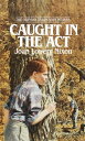 Caught in the Act【電子書籍】[ Joan Lowery