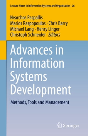 Advances in Information Systems Development Methods, Tools and Management【電子書籍】