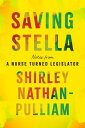 ŷKoboŻҽҥȥ㤨Saving Stella Notes from a Nurse Turned LegislatorŻҽҡ[ Shirley Nathan-Pulliam ]פβǤʤ3,733ߤˤʤޤ