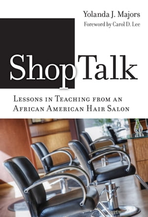 Shoptalk Lessons in Teaching from an African American Hair Salon