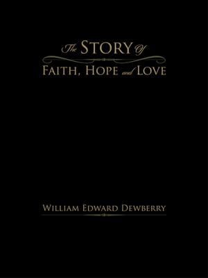 The Story of Faith, Hope and Love
