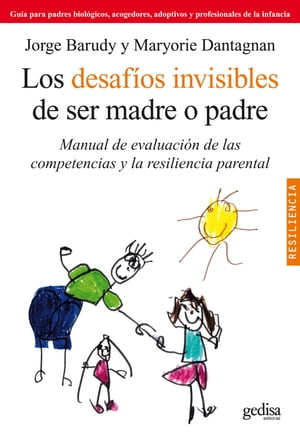 Los desafíos invisibles de ser madre o padre