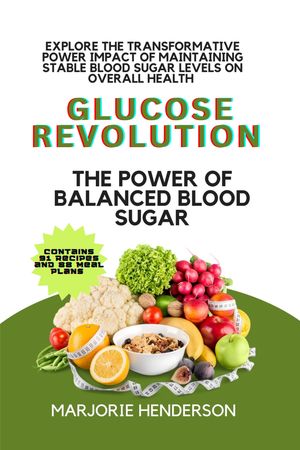 ŷKoboŻҽҥȥ㤨Glucose Revolution The Power of Balanced Blood SugarŻҽҡ[ Marjorie M. Henderson ]פβǤʤ1,190ߤˤʤޤ