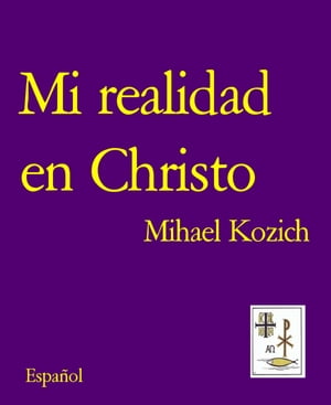 Mi realidad en Christo