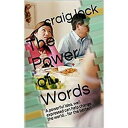 The Power of Words (including audio-link/option) A powerful idea, well expressed...