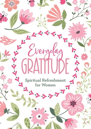 ŷKoboŻҽҥȥ㤨Everyday Gratitude Spiritual Refreshment for WomenŻҽҡ[ Rebecca Currington ]פβǤʤ650ߤˤʤޤ