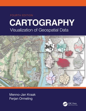 Cartography Visualization of Geospatial Data, Fourth Edition