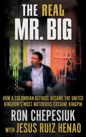 ŷKoboŻҽҥȥ㤨The Real Mr. Big How a Colombian Refugee Became the United Kingdom's Most Notorious Cocaine KingpinŻҽҡ[ Ron Chepesiuk ]פβǤʤ18ߤˤʤޤ