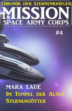 Mission Space Army Corps 4: Im Tempel der Alten Sternengötter