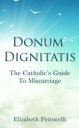 Donum Dignitatis: The Catholic's Guide to Miscarriage