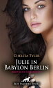 Julie in Babylon Berlin Erotische Geschichte H chste Lust ...【電子書籍】 Chelsea Tyler