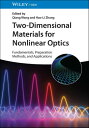 Two-Dimensional Materials for Nonlinear Optics Fundamentals, Preparation Methods, and Applications【電子書籍】