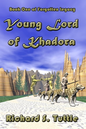 Young Lord of Khadora (Forgotten Legacy #1)