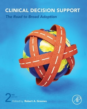 Clinical Decision Support The Road to Broad Adop