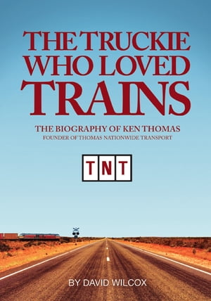 The Truckie Who Loved Trains