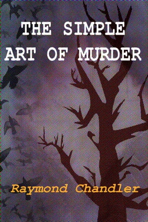 The Simple Art of Murder