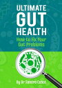 ŷKoboŻҽҥȥ㤨Ultimate Gut Health: How To Fix Your Gut ProblemsŻҽҡ[ Dr. Sandra Cabot ]פβǤʤ132ߤˤʤޤ