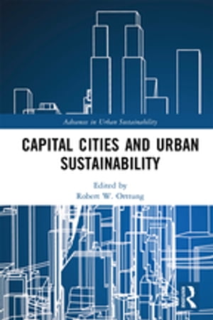 Capital Cities and Urban Sustainability【電子書籍】