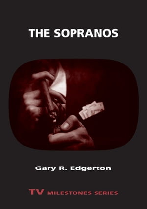 The Sopranos【電子書籍】[ Gary Edgerton ]