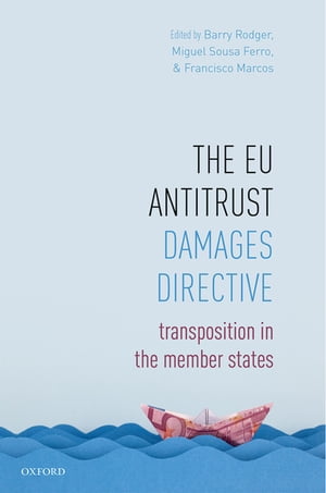 The EU Antitrust Damages Directive Transposition in the Member StatesŻҽҡ