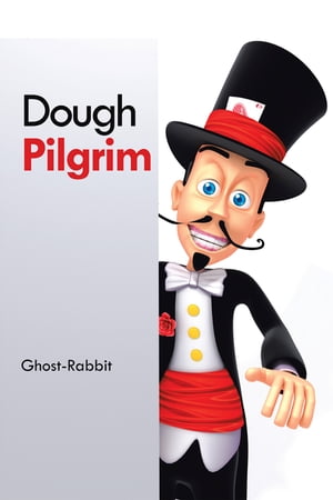 Dough Pilgrim【電子書籍】[ Ghost-Rabbit ]