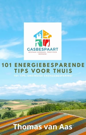 101 Energiebesparende Tips voor Thuis