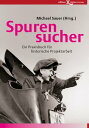 Spurensucher Ein Praxisbuch f?r historische Projektarbeit【電子書籍】