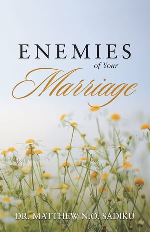 ŷKoboŻҽҥȥ㤨Enemies of Your MarriageŻҽҡ[ Dr. Matthew N.O. Sadiku ]פβǤʤ552ߤˤʤޤ