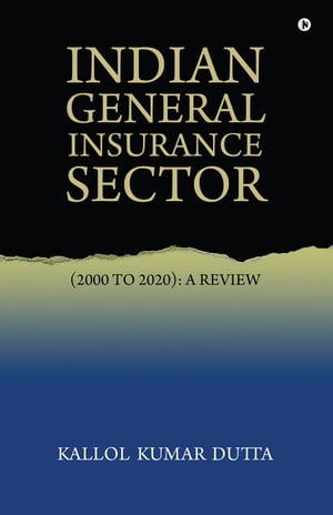 Indian?General?Insurance?Sector (2000 To 2020) :