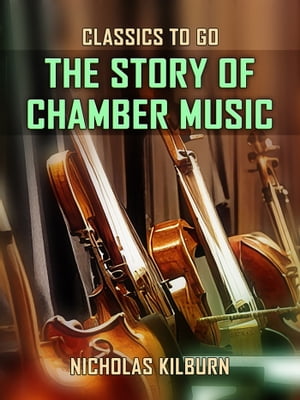 The Story of Chamber Music