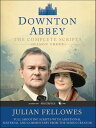 Downton Abbey Script Book Season 3 The Complete Scripts【電子書籍】 Julian Fellowes