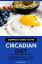Complete Guide to the Circadian Diet: A Beginners Guide &7-Day Meal Plan for Weight LossŻҽҡ[ Dr. Emma Tyler ]
