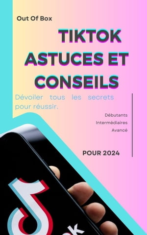 Tiktok Astuce & Conseils