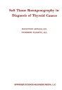 Soft Tissue Roentgenography in Diagnosis of Thyroid Cancer Detection of Psammoma...