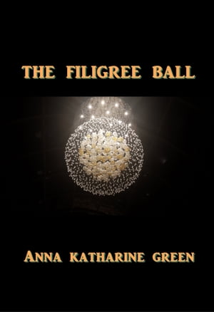 The Filigree Ball