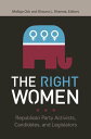 ŷKoboŻҽҥȥ㤨The Right Women Republican Party Activists, Candidates, and LegislatorsŻҽҡ[ Juliet Williams ]פβǤʤ5,616ߤˤʤޤ