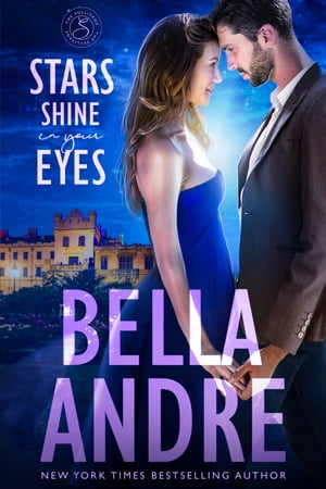 Stars Shine In Your Eyes London Sullivans 2【電子書籍】[ Bella Andre ]