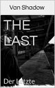 The Last: Der Letzte【電子書籍】[ Van Shad