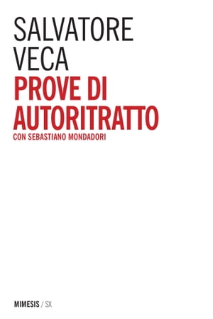 Prove di autoritratto con Sebastiano Mondadori