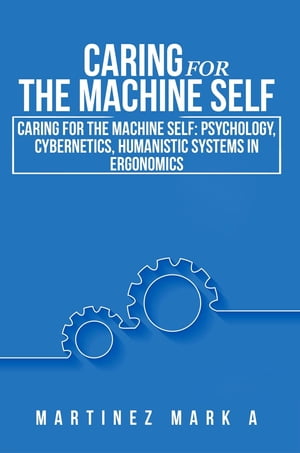 Caring for the Machine Self Psychology, Cybernet