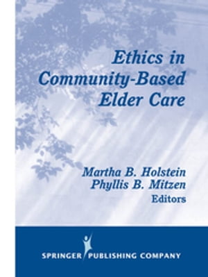 Ethics in Community-Based Elder Care