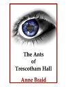 ŷKoboŻҽҥȥ㤨The Ants of Trescotham HallŻҽҡ[ Anne Braid ]פβǤʤ114ߤˤʤޤ