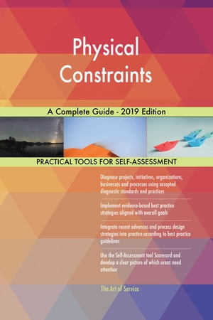 Physical Constraints A Complete Guide - 2019 Edition