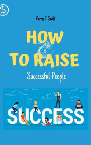 How to Raise Successful People